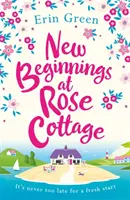 Nové začiatky v Rose Cottage - New Beginnings at Rose Cottage