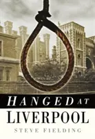 Obesený v Liverpoole - Hanged at Liverpool