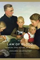 Zákon krvi: Myslieť a konať ako nacista - The Law of Blood: Thinking and Acting as a Nazi