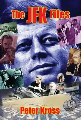 Akty JFK: JFK: spisy JFK: čo vláda desaťročia tajila - The JFK Files: What the Government Has Kept Secret for Decades