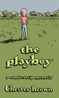 Playboy: Komiksové memoáre - The Playboy: A Comic-Strip Memoir