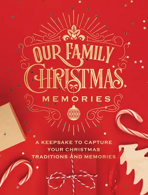 Naše rodinné vianočné spomienky: Vianočné knihy: Pamätník na zachytenie vašich vianočných tradícií a spomienok - Our Family Christmas Memories: A Keepsake to Capture Your Christmas Traditions and Memories