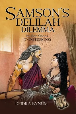Samsonova dilema Dalila: V jej topánkach - Samson's Delilah Dilemma: In Her Shoes