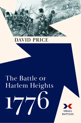 Bitka o Harlemské výšiny, 1776 - The Battle of Harlem Heights, 1776