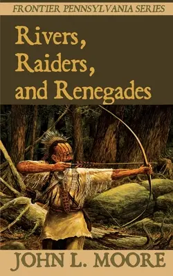 Rieky, nájazdníci a odpadlíci - Rivers, Raiders, and Renegades