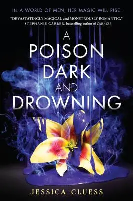 Jed tmavý a utopený - A Poison Dark and Drowning
