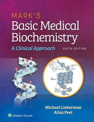 Marksove základy lekárskej biochémie: Biochémia: Klinický prístup - Marks' Basic Medical Biochemistry: A Clinical Approach