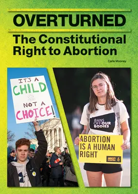 Prevrátené: Ústavné právo na potrat - Overturned: The Constitutional Right to Abortion