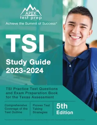 Študijná príručka k TSI 2023-2034: Praktické otázky k testom TSI a kniha na prípravu na skúšku v Texase [5. vydanie] - TSI Study Guide 2023-2034: TSI Practice Test Questions and Exam Preparation Book for the Texas Assessment [5th Edition]