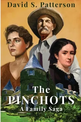 Pinchotovci: Rodinná sága - The Pinchots: A Family Saga