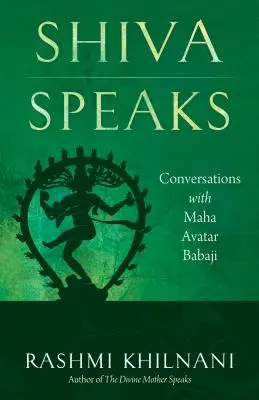 Šiva hovorí: Rozhovory s Maha Avatarom Babadžim - Shiva Speaks: Conversations with Maha Avatar Babaji