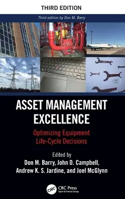 Excelentný manažment aktív: Optimalizácia rozhodnutí o životnom cykle zariadení - Asset Management Excellence: Optimizing Equipment Life-Cycle Decisions