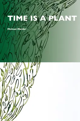Čas je rastlina - Time Is a Plant