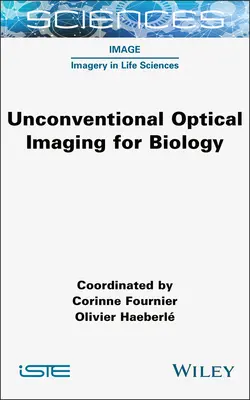 Netradičné optické zobrazovanie pre biológiu - Unconventional Optical Imaging for Biology