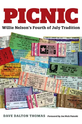 Piknik: Willieho Nelsona, tradícia štvrtého júla - Picnic: Willie Nelson's Fourth of July Tradition