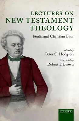 Prednášky z novozákonnej teológie: Ferdinand Christian Baur - Lectures on New Testament Theology: By Ferdinand Christian Baur