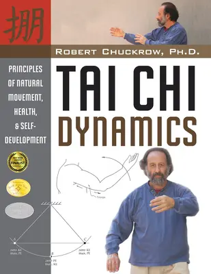 Tai CHI Dynamics: Princípy prirodzeného pohybu, zdravia a sebarozvoja - Tai CHI Dynamics: Principles of Natural Movement, Health & Self-Development