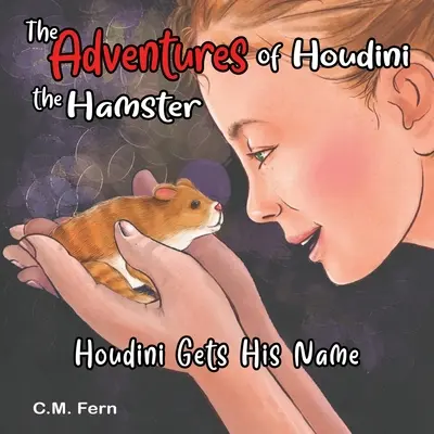 Dobrodružstvá škrečka Houdiniho: Houdini dostáva svoje meno - The Adventures of Houdini the Hamster: Houdini Gets His Name