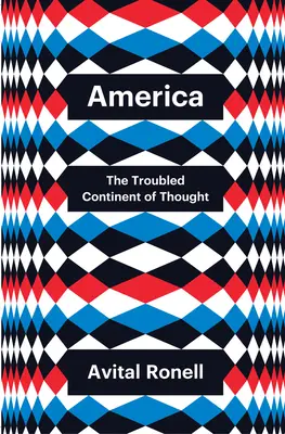 Amerika: Problémový kontinent myslenia - America: The Troubled Continent of Thought