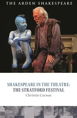 Shakespeare v divadle: Stratfordský festival - Shakespeare in the Theatre: The Stratford Festival