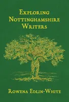 Skúmanie spisovateľov z Nottinghamshire - Exploring Nottinghamshire Writers