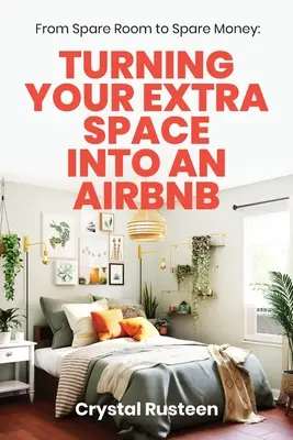 Od voľnej izby k voľným peniazom: Premena vášho priestoru navyše na Airbnb - From Spare Room to Spare Money: Turning Your Extra Space into an Airbnb