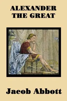 Alexander Veľký - Alexander the Great