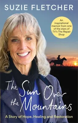 Slnko nad horami: Príbeh o nádeji, uzdravení a obnove - The Sun Over the Mountains: A Story of Hope, Healing and Restoration