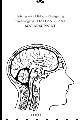 Ako prosperovať s diabetom: psychologické výzvy a sociálna podpora (Thriving with Diabetes Navigating Psychological Challenges and Social Support) - Thriving with Diabetes Navigating Psychological Challenges And Social Support