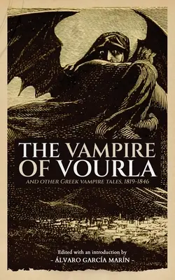 Upír z Vourly a iné grécke upírske príbehy, 1819-1846 - The Vampire of Vourla and Other Greek Vampire Tales, 1819-1846