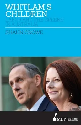 Whitlamove deti: Labouristi a zelení v Austrálii - Whitlam's Children: Labor and the Greens in Australia