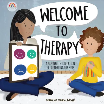 Vitajte na terapii: Vedomý úvod do poradenstva pre deti - Welcome to Therapy: A Mindful Introduction to Counseling for Kids
