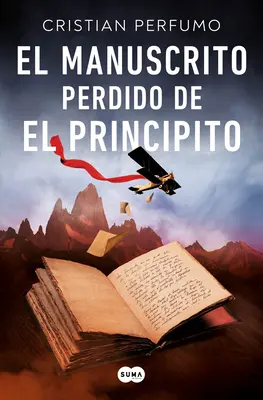 El Manuscrito Perdido de El Principito / Stratený rukopis Malého Princa E - El Manuscrito Perdido de El Principito / The Lost Manuscript of the Little Princ E