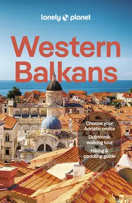 Lonely Planet Západný Balkán - Lonely Planet Western Balkans
