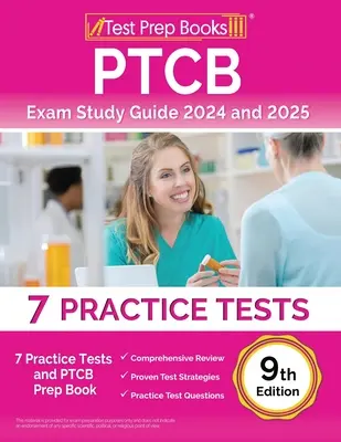 Študijná príručka k skúške PTCB 2024 a 2025: 7 praktických testov a prípravná kniha PTCB [9. vydanie] - PTCB Exam Study Guide 2024 and 2025: 7 Practice Tests and PTCB Prep Book [9th Edition]