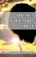 Slnko bude čoskoro svietiť - Sun Will Soon Shine