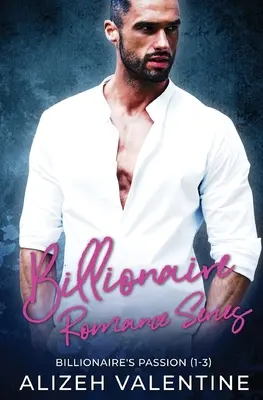 Miliardárska romantická séria: Miliardárska vášeň 1-3 - Billionaire Romance Series: Billionaire's Passion 1-3