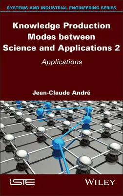 Spôsoby tvorby poznatkov medzi vedou a aplikáciami 2: Aplikácie - Knowledge Production Modes Between Science and Applications 2: Applications