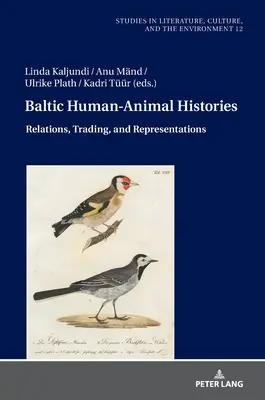 Histórie ľudí a zvierat v Pobaltí: Vzťahy, obchodovanie a reprezentácie - Baltic Human-Animal Histories: Relations, Trading, and Representations