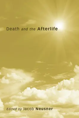 Smrť a posmrtný život - Death and the Afterlife