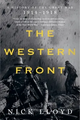 Západný front: Dejiny Veľkej vojny 1914 - 1918 - The Western Front: A History of the Great War, 1914-1918