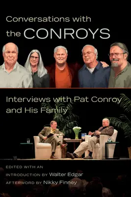 Rozhovory s manželmi Conroyovcami: Rozhovory s Patom Conroyom a jeho rodinou - Conversations with the Conroys: Interviews with Pat Conroy and His Family