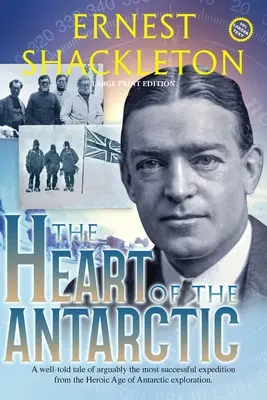 Srdce Antarktídy (s poznámkami, veľká tlač): I. a II. zväzok - The Heart of the Antarctic (Annotated, Large Print): Vol I and II