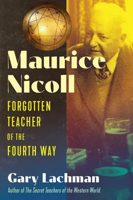 Maurice Nicoll: Zabudnutý učiteľ štvrtej cesty - Maurice Nicoll: Forgotten Teacher of the Fourth Way