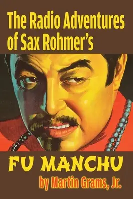 Rozhlasové dobrodružstvá Saxa Rohmera Fu Manchu - The Radio Adventures Of Sax Rohmer's Fu Manchu