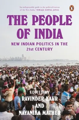 Ľudia v Indii: Nová indická politika v 21. storočí - The People of India: New Indian Politics in the 21st Century