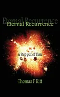 Večný návrat... krok mimo času - Eternal Recurrence... a Step Out of Time