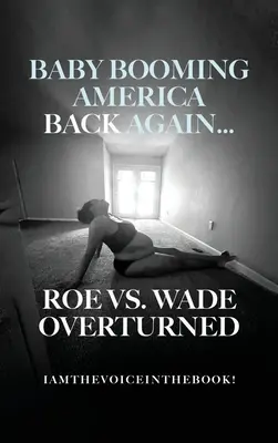 Amerika opäť zažíva detský boom... Roe vs. Wade zrušené - Baby Booming America Back Again...Roe vs. Wade Overturned