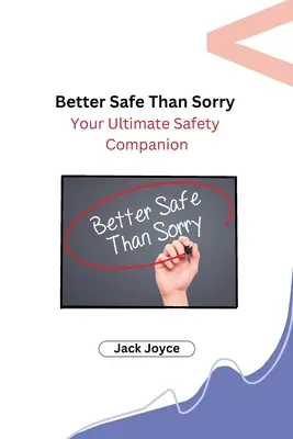 Radšej bezpečne ako ľutovať: Váš dokonalý bezpečnostný spoločník - Better Safe Than Sorry: Your Ultimate Safety Companion