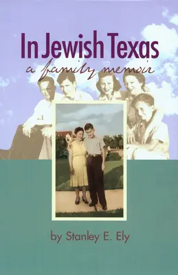 V židovskom Texase: Rodinný memoár - In Jewish Texas: A Family Memoir